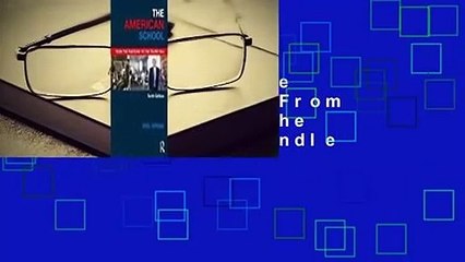Full version  The American School: From the Puritans to the Trump Era  For Kindle