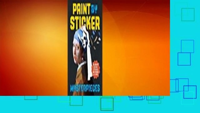 Paint by Sticker Masterpieces: Re-create 12 Iconic Artworks One Sticker at a Time! For Kindle