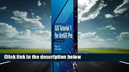 Full version  GIS Tutorial 1 for Arcgis Pro: A Platform Workbook  Review
