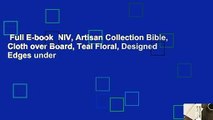 Full E-book  NIV, Artisan Collection Bible, Cloth over Board, Teal Floral, Designed Edges under