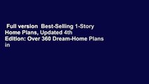 Full version  Best-Selling 1-Story Home Plans, Updated 4th Edition: Over 360 Dream-Home Plans in