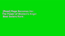 [Read] Rage Becomes Her: The Power of Women's Anger  Best Sellers Rank : #1