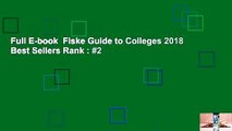 Full E-book  Fiske Guide to Colleges 2018  Best Sellers Rank : #2