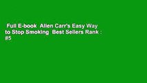Full E-book  Allen Carr's Easy Way to Stop Smoking  Best Sellers Rank : #5