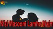 Kisi Masoom Lamhe Main | Poetry Junction | Ishqia Shayari | HD Video