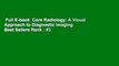 Full E-book  Core Radiology: A Visual Approach to Diagnostic Imaging  Best Sellers Rank : #3