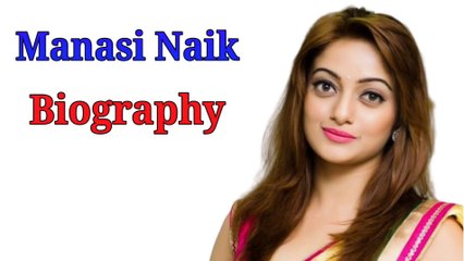 Manasi Naik Biography (Age, Affairs, Breast Size etc)