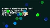 Educators at the Bargaining Table: Successfully Negotiating a Contract That Works for All  Review