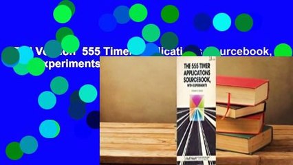 Full Version  555 Timer Applications Sourcebook, with Experiments  Review