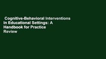 Cognitive-Behavioral Interventions in Educational Settings: A Handbook for Practice  Review