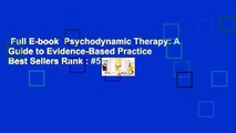Full E-book  Psychodynamic Therapy: A Guide to Evidence-Based Practice  Best Sellers Rank : #5