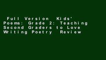 Full Version  Kids' Poems: Grade 2: Teaching Second Graders to Love Writing Poetry  Review