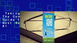 Taking Charge of ADHD: The Complete, Authoritative Guide for Parents  Best Sellers Rank : #1