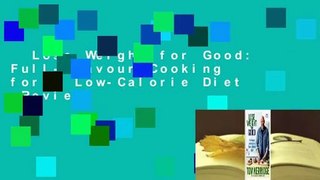 Lose Weight for Good: Full-Flavour Cooking for a Low-Calorie Diet  Review