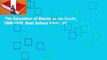 The Education of Blacks in the South, 1860-1935  Best Sellers Rank : #4