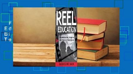 Full Version  Reel Education: Documentaries, Biopics, and Reality Television Complete