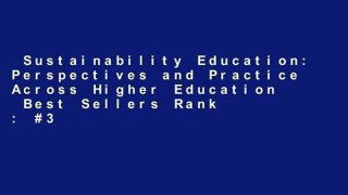 Sustainability Education: Perspectives and Practice Across Higher Education  Best Sellers Rank : #3