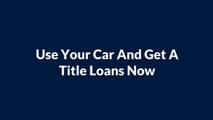 Get Auto Car Title Loans Farmington CT | 860-470-6978