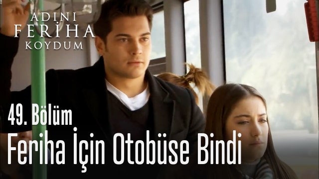 Emir, Feriha için otobüse biniyor - Adını Feriha Koydum 49. Bölüm