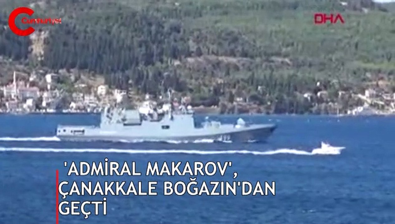 'Admiral Makarov', Çanakkale Boğazı'ndan geçti