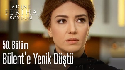 Sanem, Bülent'e yenik düştü - Adını Feriha Koydum 50. Bölüm