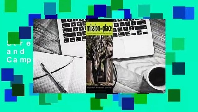 Mission and Place: Strengthening Learning and Community Through Campus Design Complete