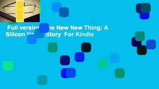 Full version  The New New Thing: A Silicon Valley Story  For Kindle