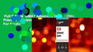 Full E-book  GMAT Advanced Quant: 250+ Practice Problems  Online Resources  For Kindle