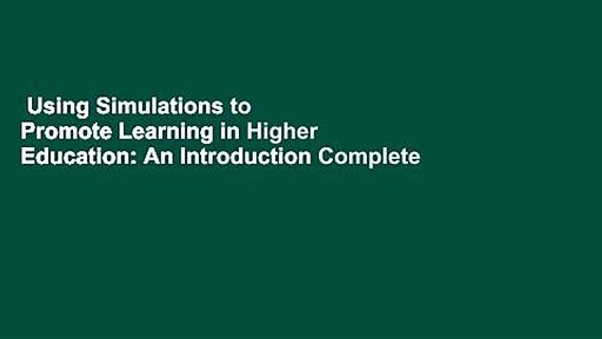 ⁣Using Simulations to Promote Learning in Higher Education: An Introduction Complete