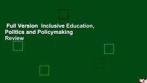 Full Version  Inclusive Education, Politics and Policymaking  Review