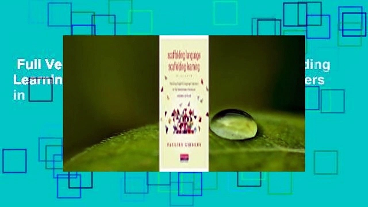 Full Version  Scaffolding Language, Scaffolding Learning: Teaching English Language Learners in