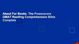 About For Books  The Powerscore GMAT Reading Comprehension Bible Complete