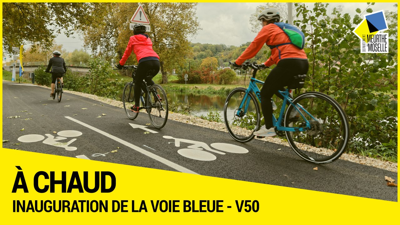 [A CHAUD] - Inauguration de la véloroute V50 - Voie Bleue