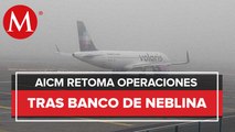 AICM reanuda operaciones tras suspenderlas por banco de niebla