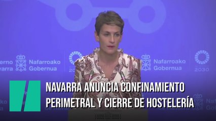 Navarra anuncia el confinamiento perimetral y el cierre de la hostelería