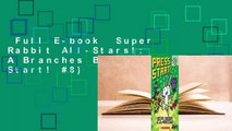 Full E-book  Super Rabbit All-Stars!: A Branches Book (Press Start!  8)  For Kindle
