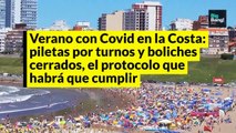 Sin boliches, ni campings: cómo será el protocolo para vacacionar en la Costa, pese a la pandemia de Covid