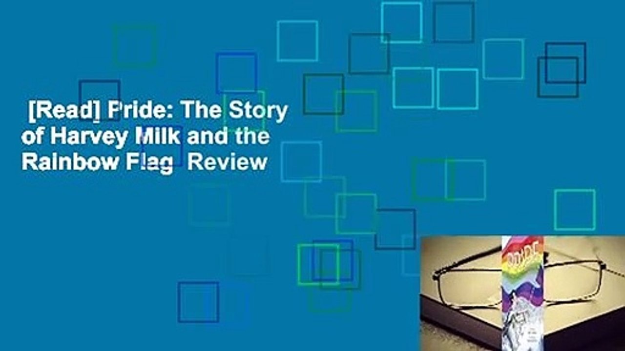 [Read] Pride: The Story of Harvey Milk and the Rainbow Flag  Review