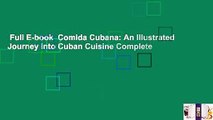 Full E-book  Comida Cubana: An Illustrated Journey into Cuban Cuisine Complete