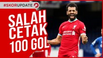 MOHAMED SALAH CETAK 100 GOL,  MASUK JAJARAN LEGEND LIVERPOOL