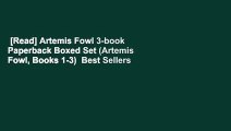 [Read] Artemis Fowl 3-book Paperback Boxed Set (Artemis Fowl, Books 1-3)  Best Sellers Rank : #3
