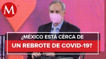 Hay signos tempranos de un rebrote de covid-19 en México: López-Gatell