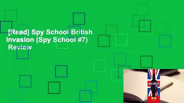 [Read] Spy School British Invasion (Spy School #7) Review