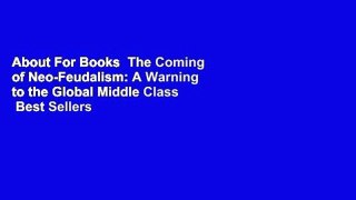 About For Books  The Coming of Neo-Feudalism: A Warning to the Global Middle Class  Best Sellers