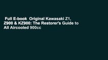 Full E-book  Original Kawasaki Z1, Z900 & KZ900: The Restorer's Guide to All Aircooled 900cc