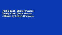 Full E-book  Sticker Puzzles: Totally Cool! (Brain Games - Sticker by Letter) Complete