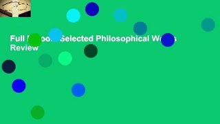 Full E-book  Selected Philosophical Works  Review