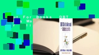 About For Books  DBT Skills Manual for Adolescents  For Online