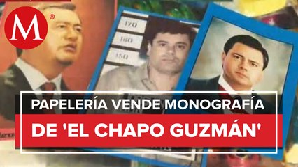 En Pachuca papelería incluye en su lista de monografías al "Chapo" Guzmán a petición de sus clientes