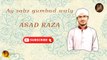 Ay Sabz Gumbad Waly | Asad Raza | Iqra In The Name Of Allah